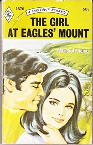 The Girl at Eagles' Mount by Margaret Rome