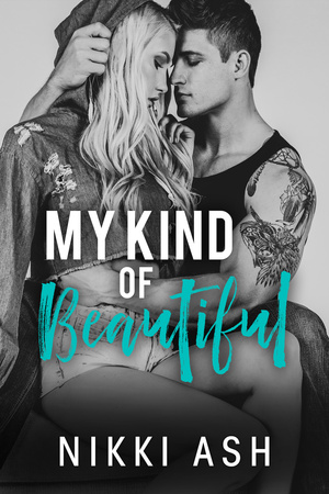 My Kind of Beautiful by Nikki Ash