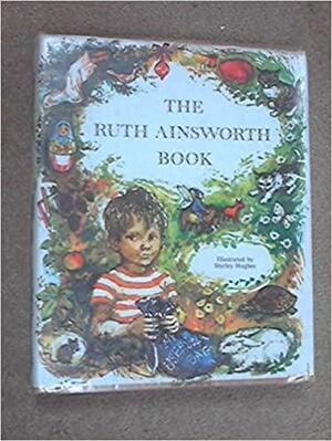 The Ruth Ainsworth Book by Ruth Ainsworth