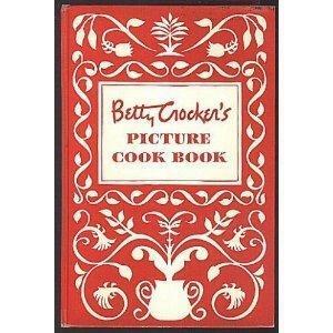 Betty Crocker's Picture Cook Book by Betty Crocker, Betty Crocker