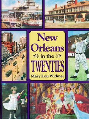 New Orleans in the Twenties by Mary Lou Widmer