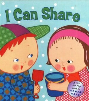 I Can Share: A Lift-the-Flap Book by Karen Katz