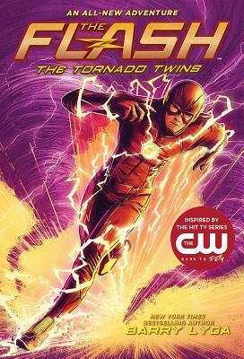 The Flash: The Tornado Twins by Barry Lyga