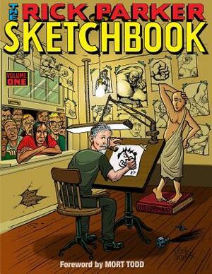 The Rick Parker Sketchbook: Volume One by Rick Parker