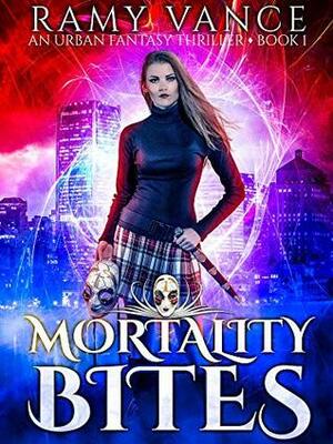 Mortality Bites by Ramy Vance (R.E. Vance)