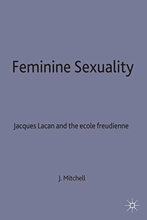 Feminine Sexuality by Jacques Lacan
