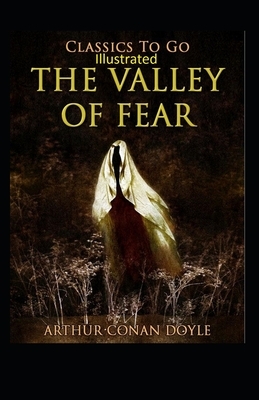 The Valley of Fear Illustrated by Arthur Conan Doyle