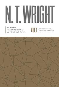 O Novo Testamento e o povo de Deus by N.T. Wright