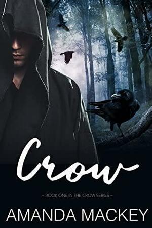 Crow: A dark romance by Amanda Mackey