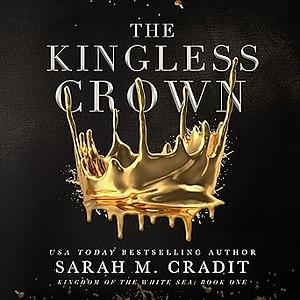 The Kingless Crown by Sarah M. Cradit