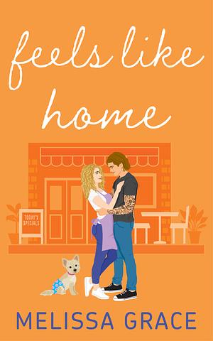 Feels Like Home by Melissa Grace