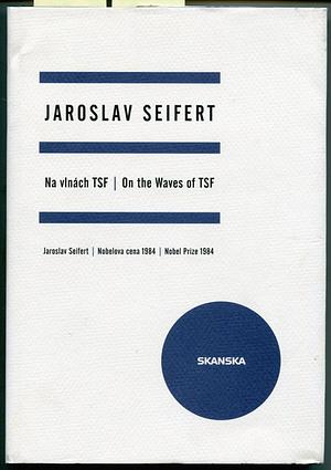 Na vlnách TSF / On the Waves of TSF by Jaroslav Seifert