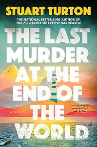 The Last Murder at the End of the World by Stuart Turton