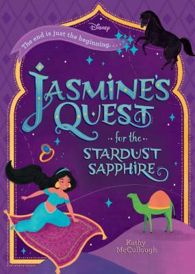 Jasmine's Quest for the Stardust Sapphire (Disney Aladdin) by Kathy McCullough