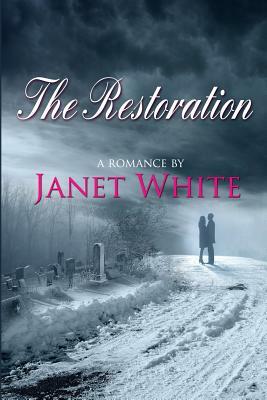 The Restoration by Janet White