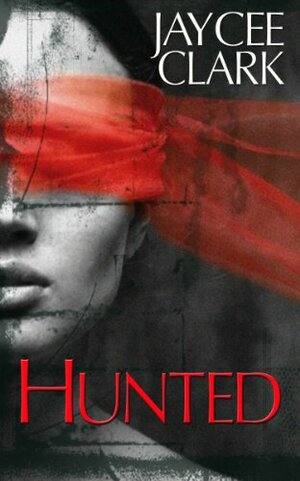 Hunted by Jaycee Clark