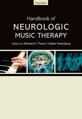 Handbook of Neurologic Music Therapy by 