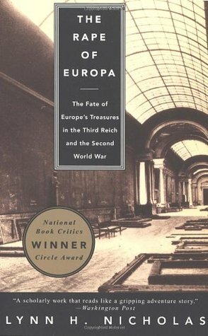 The Rape of Europa: The Fate of Europe's Treasures in the Third Reich and the Second World War by Lynn H. Nicholas