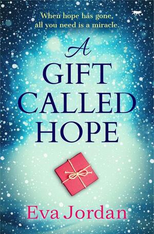 A Gift Called Hope by Eva Jordan
