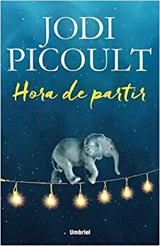 Hora De Partir by Jodi Picoult