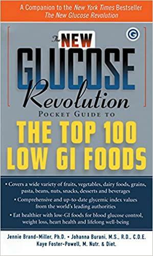 The New Glucose Revolution Pocket Guide to the Top 100 Low GI Foods by Johanna Burani, Kaye Foster-Powell, Jennie Brand-Miller