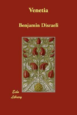 Venetia by Benjamin Disraeli