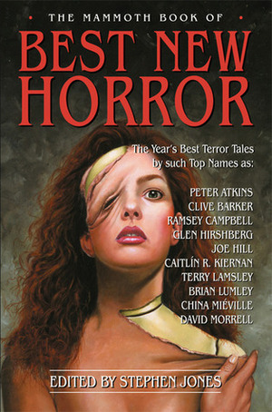 The Mammoth Book of Best New Horror 17 by Tim Pratt, Roberta Lannes, David Herter, China Miéville, Gahan Wilson, Stephen Jones, Brian Lumley, Terry Lamsley, Holly Phillips, Brian Hodge, Ramsey Campbell, David Morrell, Peter Atkins, Liz Williams, Caitlín R. Kiernan, Adam Nevill, Emma Bircham, Joe Hill, Mark Samuels, Elizabeth Massie, Glen Hirshberg, Max Schaefer, Carol Emshwiller, Clive Barker