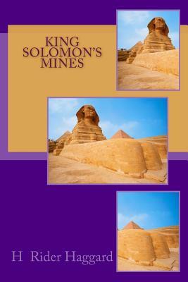 King Solomon's Mines by H. Rider Haggard