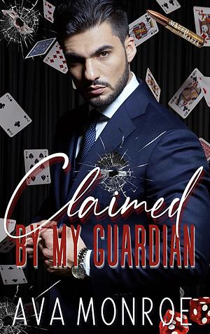 Claimed by my Guardian by Ava Monroe