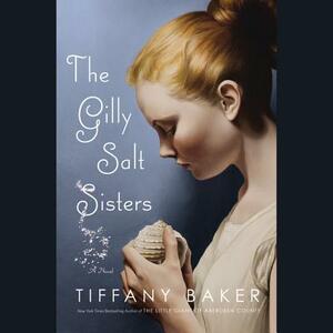 The Gilly Salt Sisters by Tiffany Baker