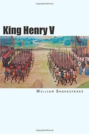 King Henry V by William Shakespeare