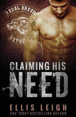 Claiming His Need by Ellis Leigh