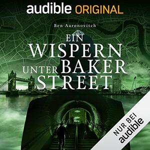 Ein Wispern unter Baker Street by Ben Aaronovitch