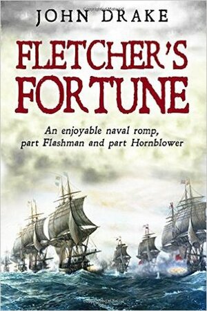 Fletcher's Fortune by John Drake
