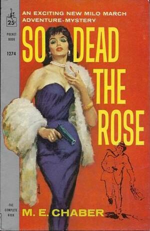 So Dead the Rose by M.E. Chaber