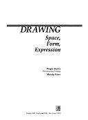 Drawing: Space, Form, Expression by Melody Peters, Wayne Enstice