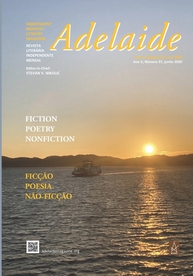 Adelaide: Independent Literary Magazine No. 37, June 2020 by Stevan V. Nikolic