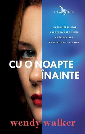 Cu o noapte înainte by Wendy Walker