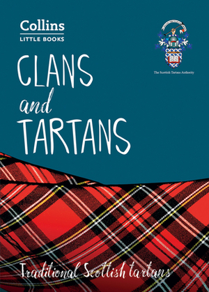 Clans and Tartans: Traditional Scottish tartans (Collins Little Books) by Collins