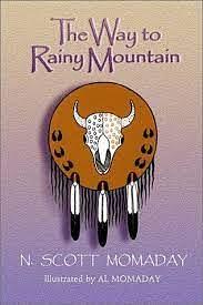 The Way to Rainy Mountain by N. Scott Momaday