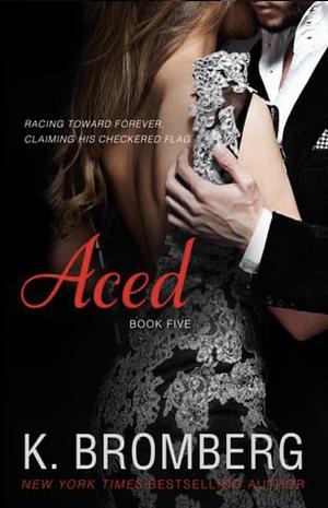 Aced by K. Bromberg