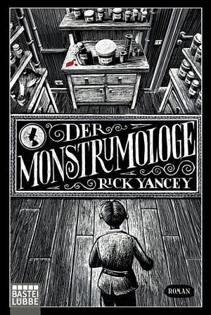 Der Monstrumologe by Rick Yancey