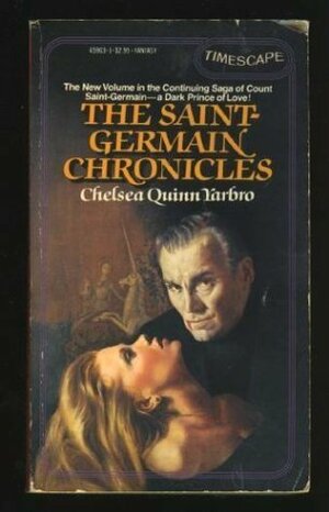 The Saint-Germain Chronicles by Chelsea Quinn Yarbro
