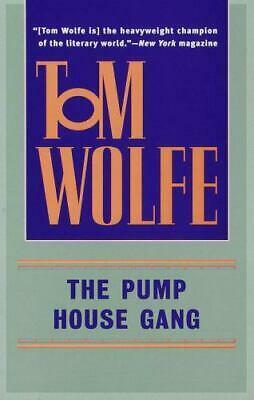 The Pump House Gang by Tom Wolfe