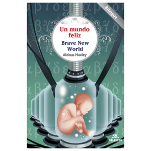 Un Mundo Feliz by Aldous Huxley