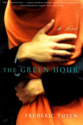 The Green Hour by Frederic Tuten