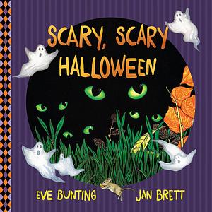 Scary, Scary Halloween Gift Edition by Eve Bunting, Jan Brett