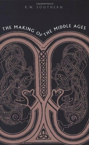 The Making of the Middle Ages by R.W. Southern