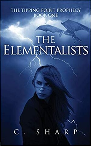 The Elementalists, Book 1 by C. Sharp