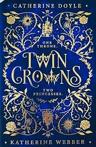 Twin Crowns by Katherine Webber, Catherine Doyle